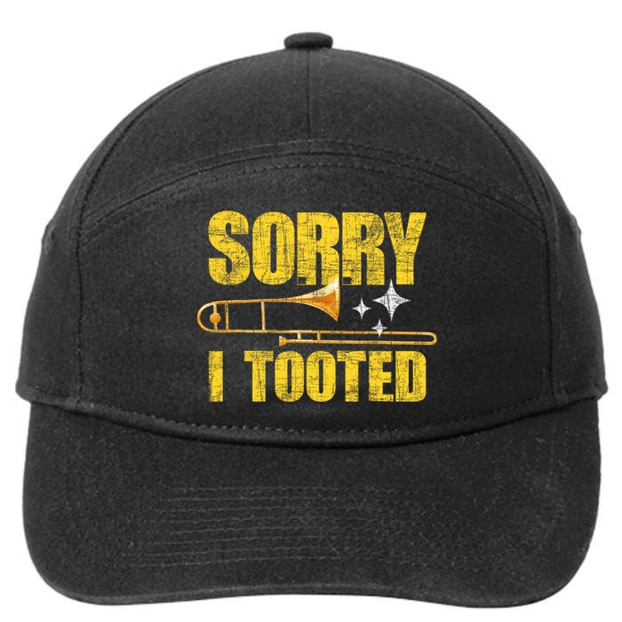 Sorry I Tooted Trombone Trombonist Music Brass Wind Player 7-Panel Snapback Hat