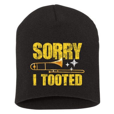 Sorry I Tooted Trombone Trombonist Music Brass Wind Player Short Acrylic Beanie