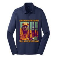 Something In The Orange Tells Me We're Not Done Donald Trump Silk Touch Performance Long Sleeve Polo