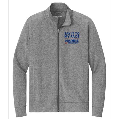 Say It To My Face Funny Kamala Harris 2024 Stretch Full-Zip Cadet Jacket