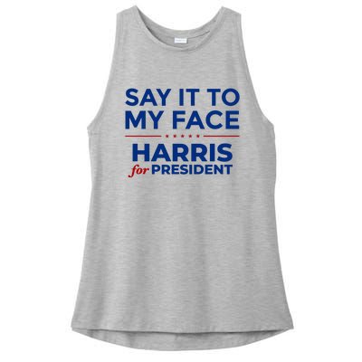 Say It To My Face Funny Kamala Harris 2024 Ladies PosiCharge Tri-Blend Wicking Tank