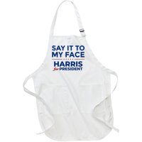 Say It To My Face Funny Kamala Harris 2024 Full-Length Apron With Pockets