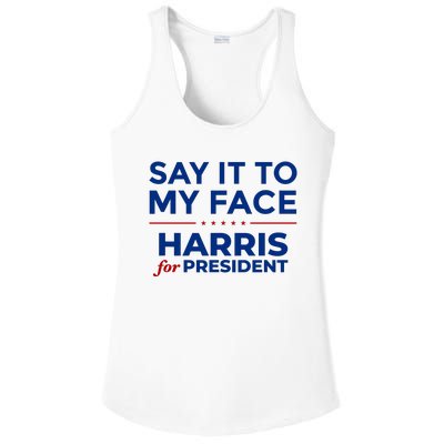 Say It To My Face Funny Kamala Harris 2024 Ladies PosiCharge Competitor Racerback Tank