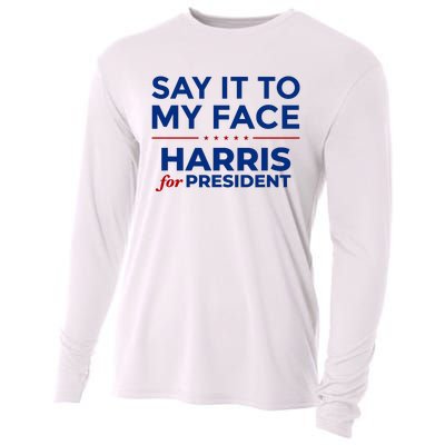 Say It To My Face Funny Kamala Harris 2024 Cooling Performance Long Sleeve Crew