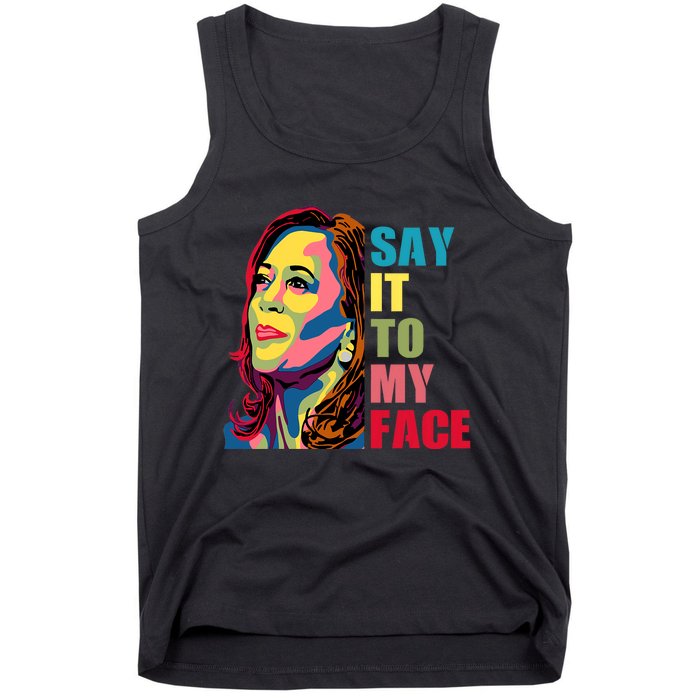 Say It To My Face Tank Top