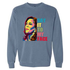 Say It To My Face Garment-Dyed Sweatshirt