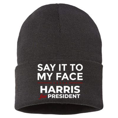 Say It To My Face Funny Kamala Harris 2024 Sustainable Knit Beanie