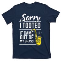 Sorry I Tooted Brass Saxophonist Saxist Sax Saxophone T-Shirt