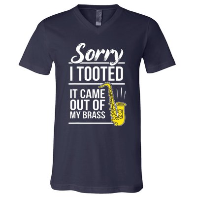 Sorry I Tooted Brass Saxophonist Saxist Sax Saxophone V-Neck T-Shirt