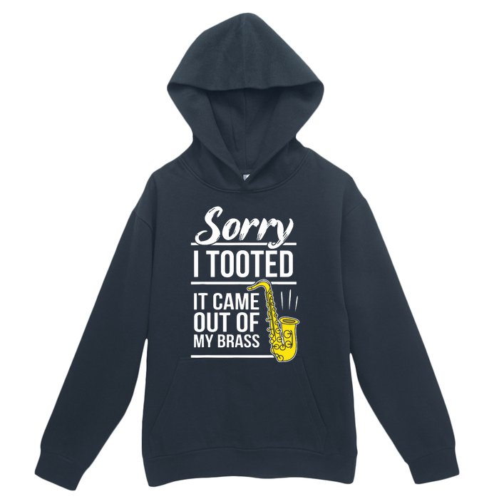 Sorry I Tooted Brass Saxophonist Saxist Sax Saxophone Urban Pullover Hoodie