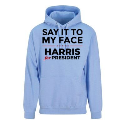 Say It To My Face Funny Kamala Harris 2024 Unisex Surf Hoodie