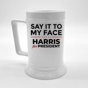 Say It To My Face Funny Kamala Harris 2024 Beer Stein