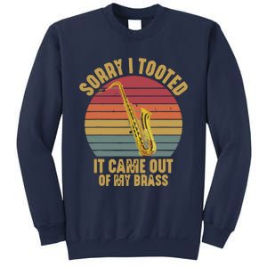 Sorry I Tooted Saxophone Player Saxophonist Marching Band Sweatshirt