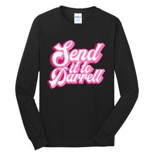 Send It To Darrell Tall Long Sleeve T-Shirt