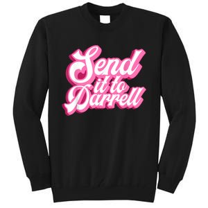 Send It To Darrell Tall Sweatshirt