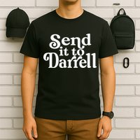 Send it to Darrell Funny Quote Darrell Send it to Daryl T-Shirt