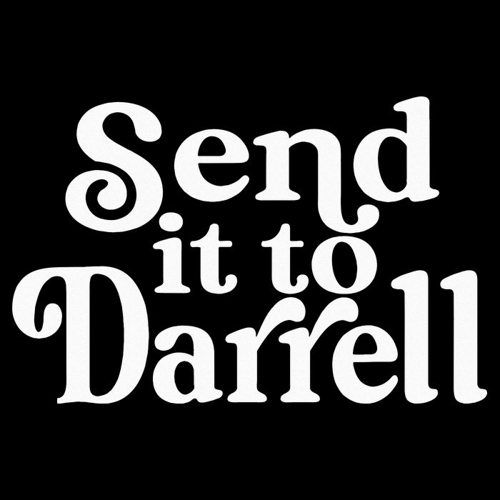 Send it to Darrell Funny Quote Darrell Send it to Daryl T-Shirt
