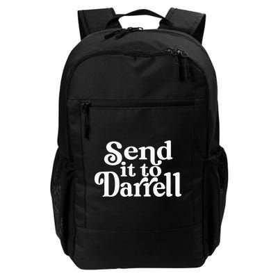 Send it to Darrell Funny Quote Darrell Send it to Daryl Daily Commute Backpack