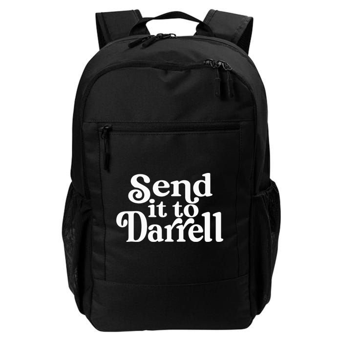 Send it to Darrell Funny Quote Darrell Send it to Daryl Daily Commute Backpack