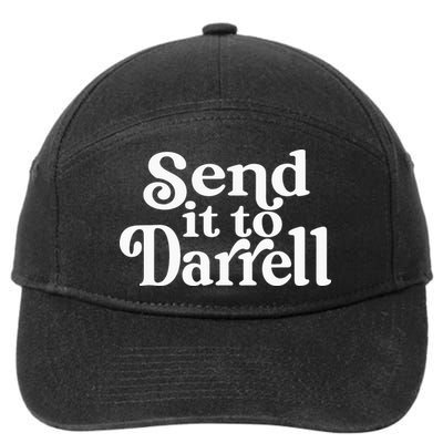 Send it to Darrell Funny Quote Darrell Send it to Daryl 7-Panel Snapback Hat
