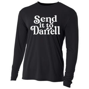 Send it to Darrell Funny Quote Darrell Send it to Daryl Cooling Performance Long Sleeve Crew