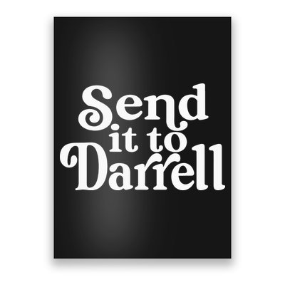Send it to Darrell Funny Quote Darrell Send it to Daryl Poster