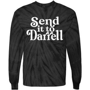 Send it to Darrell Funny Quote Darrell Send it to Daryl Tie-Dye Long Sleeve Shirt