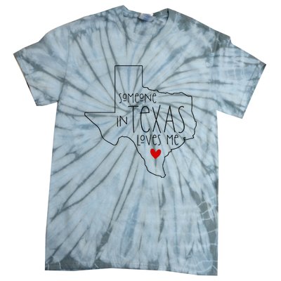 Someone In Texas Loves Me Tie-Dye T-Shirt