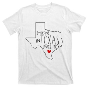 Someone In Texas Loves Me T-Shirt