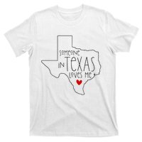 Someone In Texas Loves Me T-Shirt