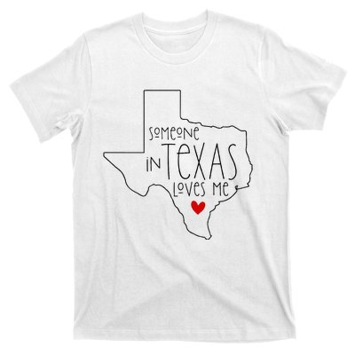 Someone In Texas Loves Me T-Shirt