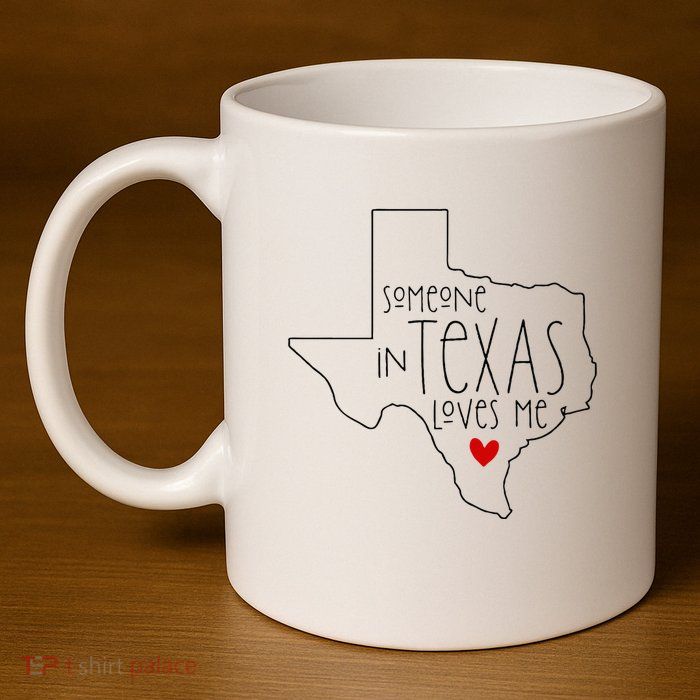 Someone In Texas Loves Me 11oz C Handle Ceramic Mug