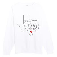 Someone In Texas Loves Me Premium Crewneck Sweatshirt