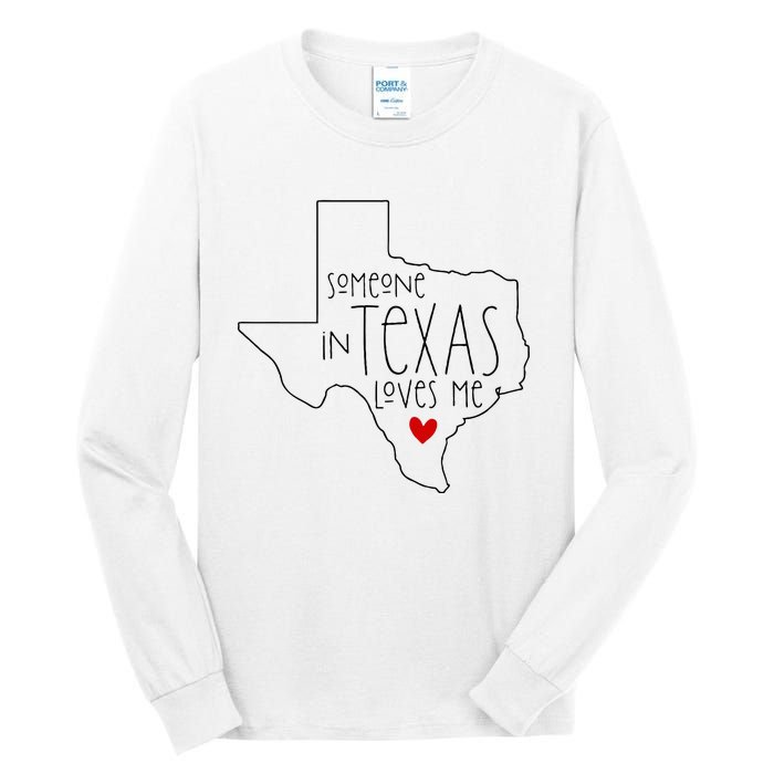 Someone In Texas Loves Me Tall Long Sleeve T-Shirt