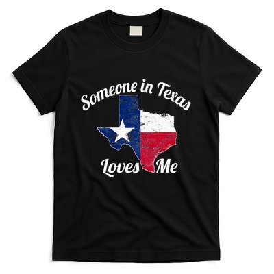 Someone In Texas Loves Me Texas Texan Love T-Shirt