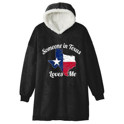 Someone In Texas Loves Me Texas Texan Love Hooded Wearable Blanket