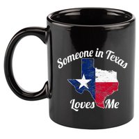 Someone In Texas Loves Me Texas Texan Love 11oz C Handle Ceramic Mug