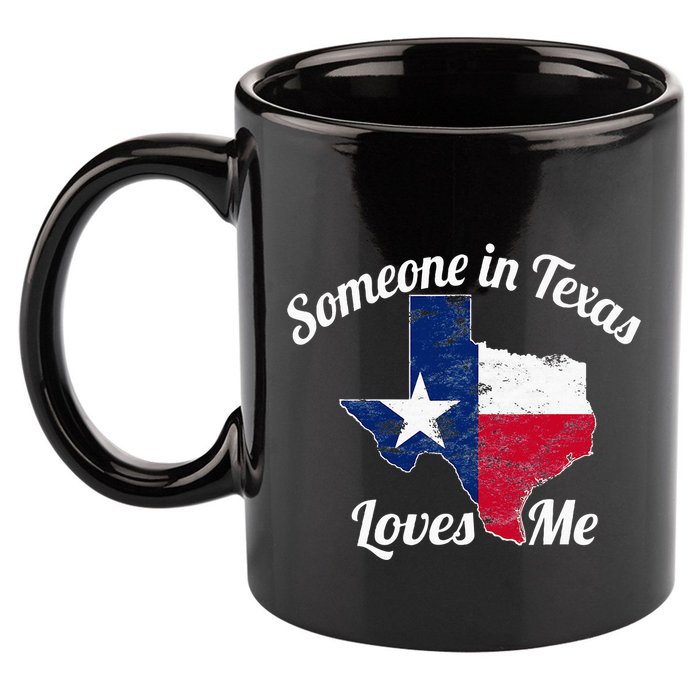 Someone In Texas Loves Me Texas Texan Love 11oz C Handle Ceramic Mug