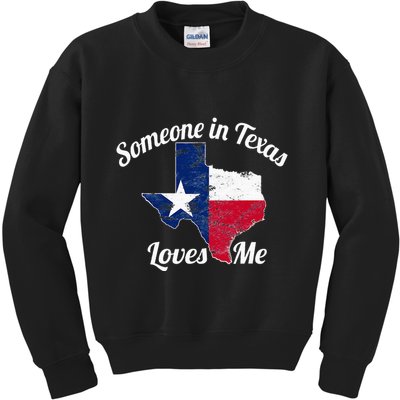 Someone In Texas Loves Me Texas Texan Love Kids Sweatshirt