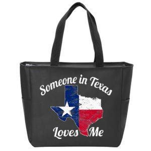 Someone In Texas Loves Me Texas Texan Love Zip Tote Bag