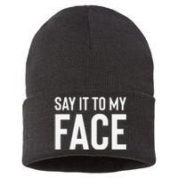 Say It To My Face! Funny Sustainable Knit Beanie