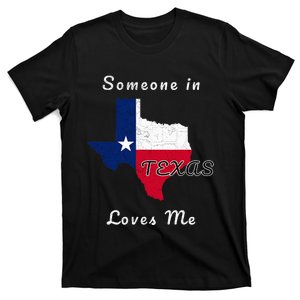 Someone In Texas Loves Me Travel Cute State Logo T-Shirt