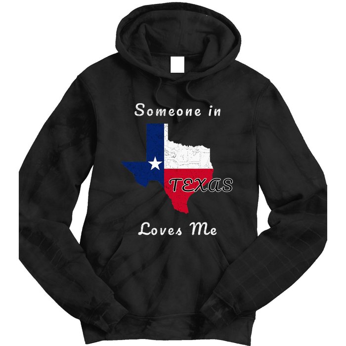 Someone In Texas Loves Me Travel Cute State Logo Tie Dye Hoodie