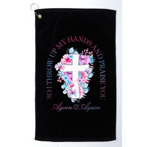 So I Throw Up My Hands B.R.A.N.D.O.N Lake And Praise You Platinum Collection Golf Towel