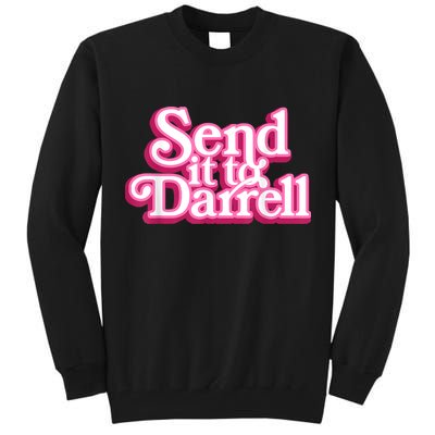 Send It To Darrell Tall Sweatshirt