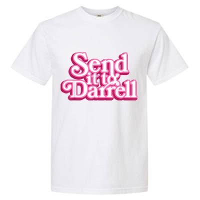 Send It To Darrell Garment-Dyed Heavyweight T-Shirt