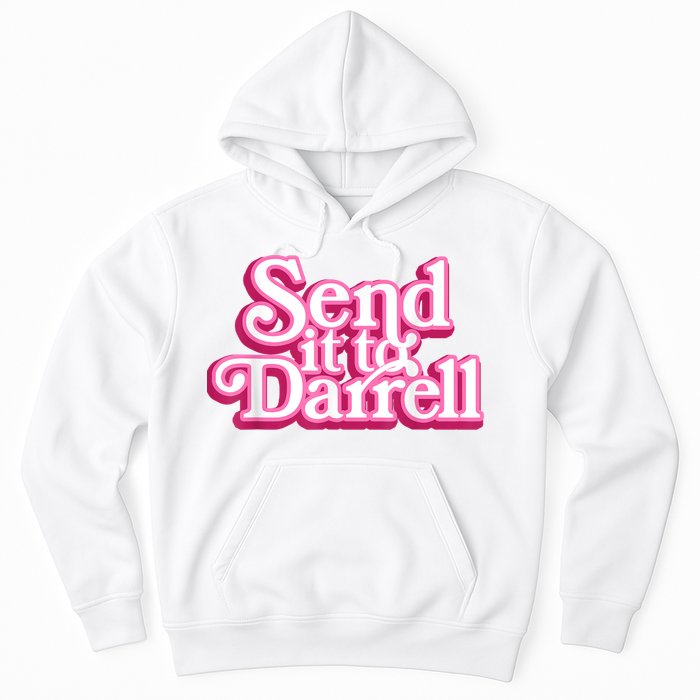 Send It To Darrell Hoodie