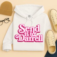 Send It To Darrell Hoodie