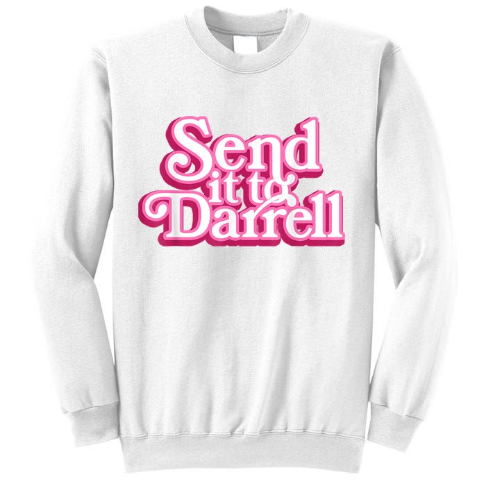 Send It To Darrell Sweatshirt
