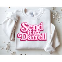 Send It To Darrell Sweatshirt
